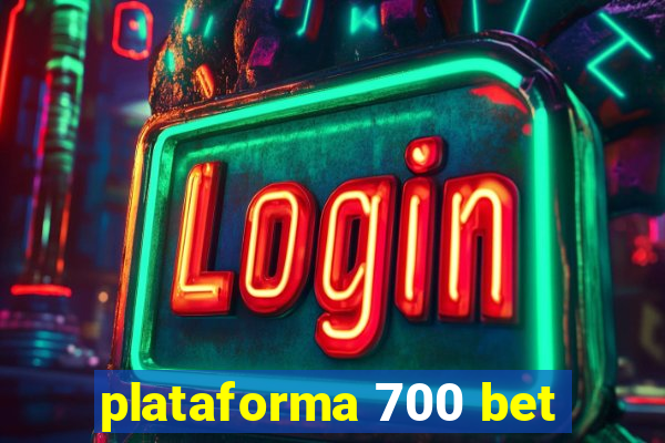 plataforma 700 bet